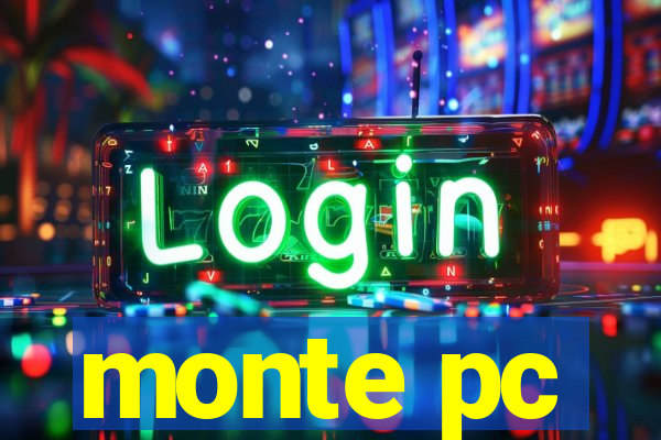 monte pc